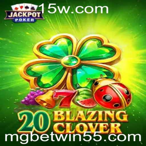 20BlazingClover: Um Mergulho no Universo do Jogo Com 'mgbetwin'